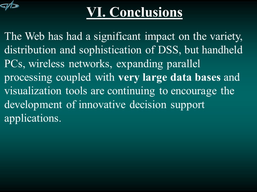 VI. Conclusions The Web has had a significant impact on the variety, distribution and